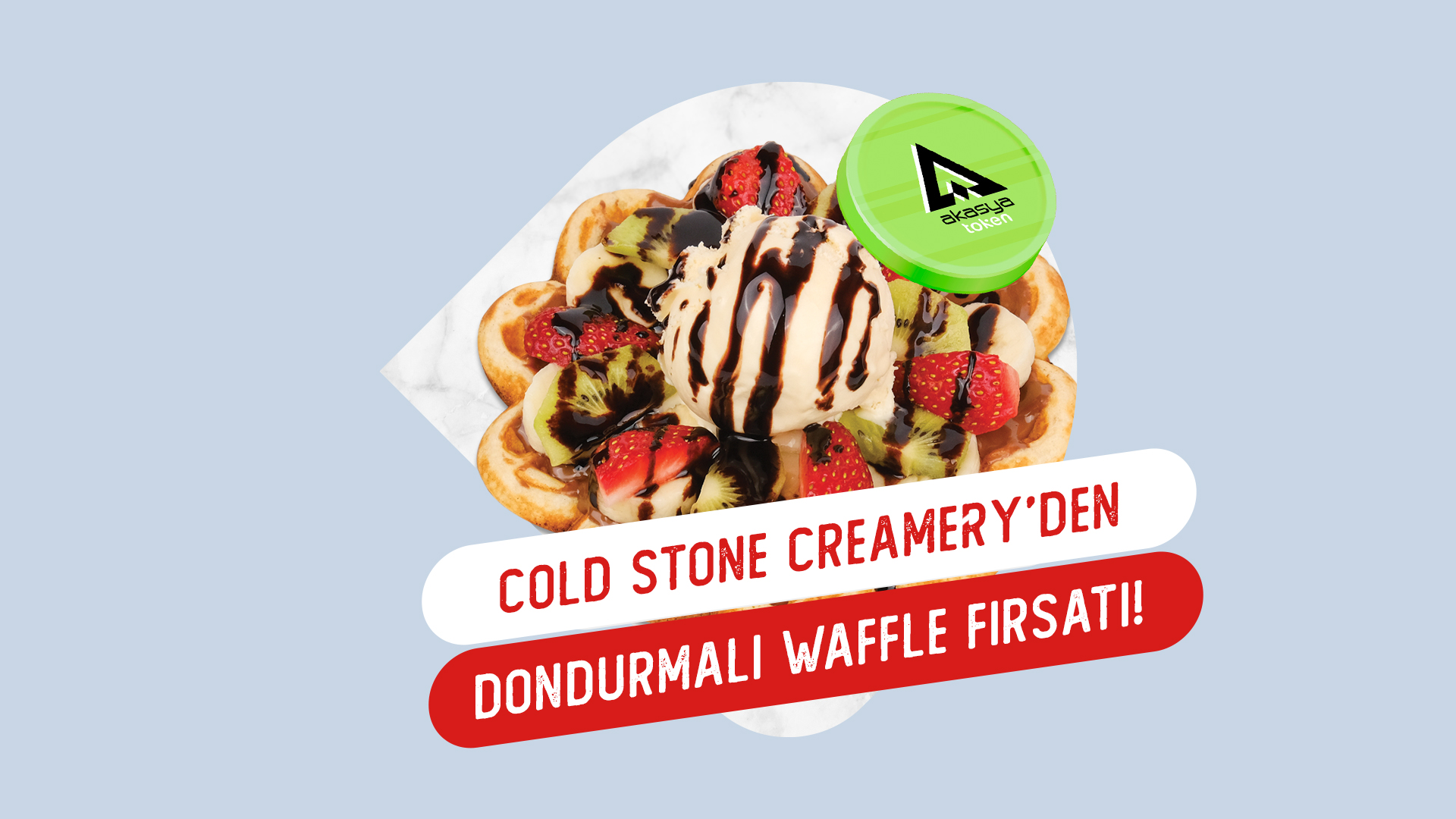 AKSY Token'a Özel Cold Stone Creamery’den Dondurmalı Waffle fırsatı! 