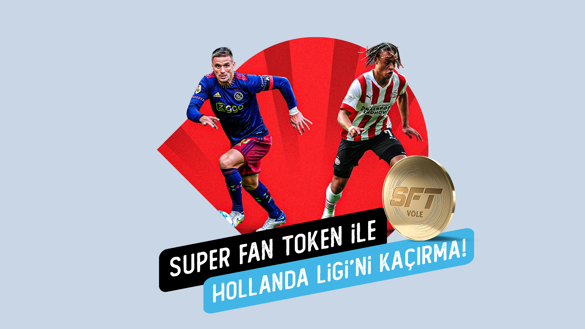 Süper Fan Token İle 1 Aylık Hollanda Ligi Aboneliği Kazan!